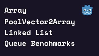 Writing a Linked List Queue and benchmarking it against Arrays in GDScript