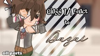 Class 1A react to dazai //All parts//MHA X BSD//