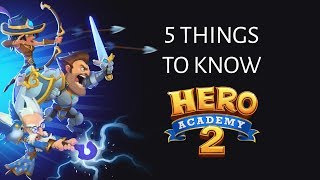 5 Things to Know in Hero Academy 2