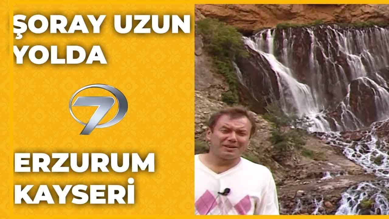 Erzurum - Kayseri | Şoray Uzun Yolda