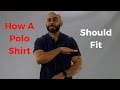 How A Polo Shirt Should Fit ( A Spring Essential )