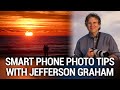 Jefferson graham photographers goto tip  smartphone photography tips