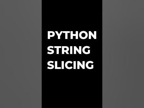python string slicing in 60 seconds | string slicing program # ...