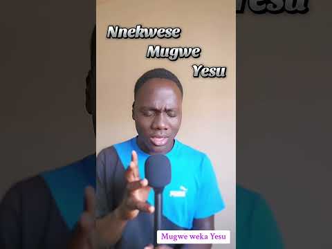 Nnekwese Mugwe Yesu Ivan Mapeesa Gospelmusic Ugandashorts