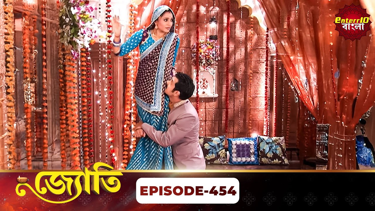 Witness the Captivating Journey of Jyoti | জ্যোতি | Full Episode 454 | Enterr10 Bangla