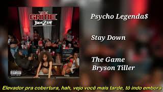 The Game ft Bryson Tiler - Stay Down (Legendado)