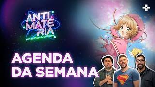 AGENDA DA SEMANA | ANTIMATÉRIA - ENERGIA GEEK | 07/03/2026