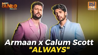 Armaan Malik & Calum Scott: 'Always' - Powerful International Duet Unveiled! | Radio one