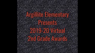 Argillite Elementary 2019-20 2nd Grade Virtual Awards