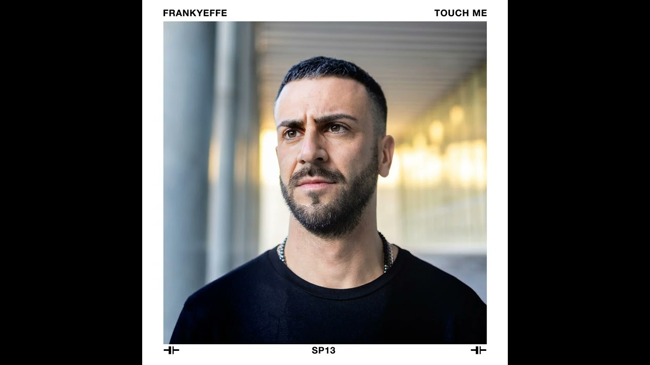 Frankyeffe - Touch Me (Extended Mix) adlı videoyu YouTube'da izle Frankyeffe - Touch Me (Extended Mix) adlı videoyu YouTube'da izle