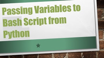 Passing Variables to Bash Script from Python