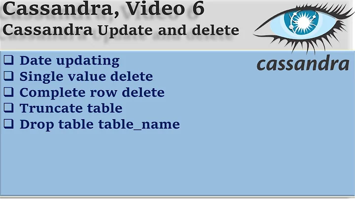 Cassandra Video 6 : Update and delete Row.