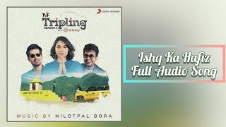 Ishq Ka Hafiz | Tripling Season 2 | Full Audio Song