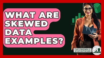 What Are Skewed Data Examples? - The Friendly Statistician