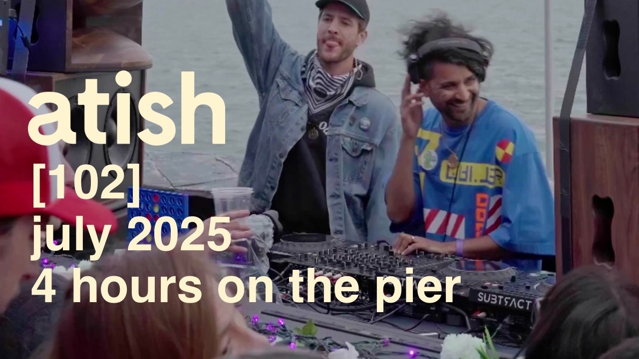 atish - [102] - 4 hours on the pier (DJ set) - YouTube