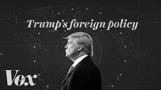 How Donald Trump thinks about foreign policy