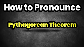 How To Pronounce Pythagorean Theorem? (CORRECTLY) Meaning & Pronunciation