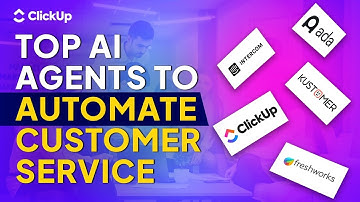 Stop Overwhelming Your Support Team: Top AI Customer Service Agents They Will Actually Use | ClickUp