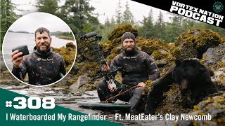 Ep. 308 | I Waterboarded My Rangefinder – Ft. MeatEater’s Clay Newcomb Net Worth