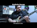 Guthrie Govan - Ancestral Solo Cover