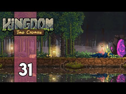 LET'S JUST TRY THIS AGAIN - Kingdom Two Crowns Gameplay: Part 31
