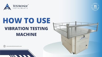 How to Use Vibration Testing Machine?