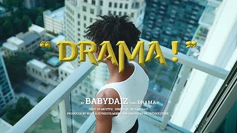 BABYDAIZ - DRAMA (Official Video)