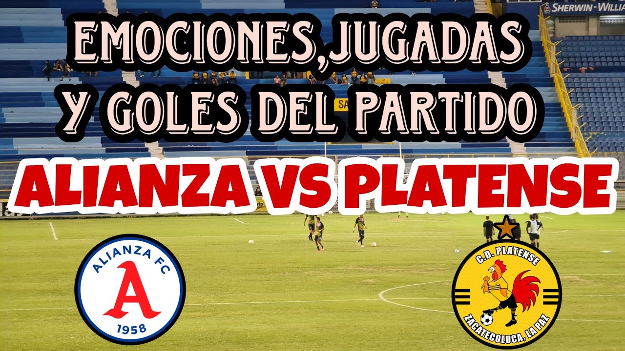 ASI FUE LA VICTORIA DE ALIANZA FC VS CD PLATENSE | GOLES Y MEJORES ...