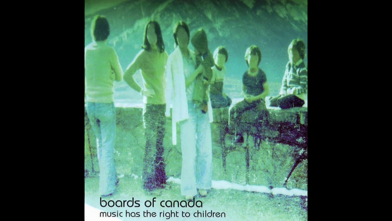 BOARDS OF CANADA - MUSIC HAS THE RIGHT TO CHILDREN