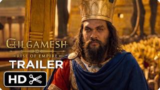 Gilgamesh: Rise Of Empire (2026) New Trailer | Jason Momoa