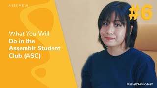 #6 What You Will Do in the Assemblr Student Club ASC