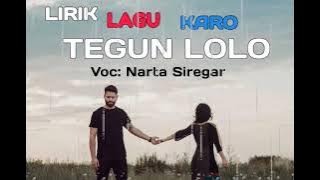 Lirik Lagu Karo Terbaru Vocal Narta Siregar TEGUN LOLO