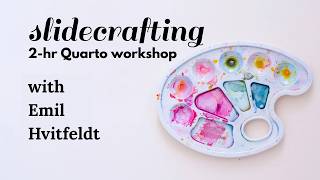 Slidecrafting - Creating beautiful slides in Quarto | 2-hr workshop | Emil Hvitfeldt