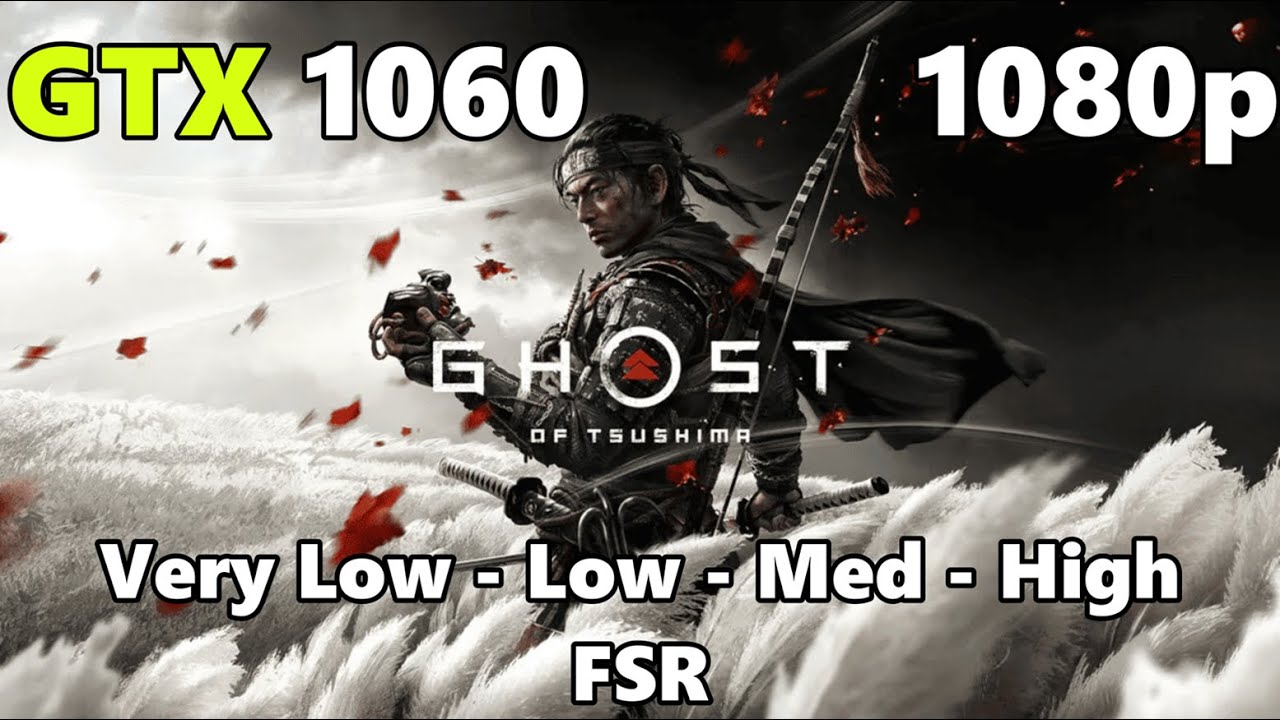 GTX 1060 3GB - Ghost of Tsushima - 1080p - Low to High - YouTube
