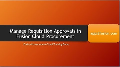 Manage Requisition Approvals in Fusion Procurement Cloud