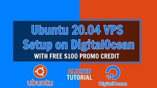 Ubuntu VPS setup on Digital Ocean. (with free 100$ Promo Credit) Ubuntu VPS setup on Digital Ocean. (with free 100$ Promo Credit)