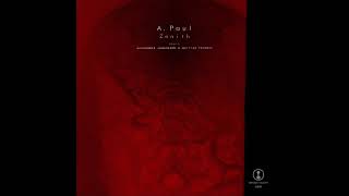A.Paul - Zenith (Alexander Johansson & Mattias Fridell Remix)