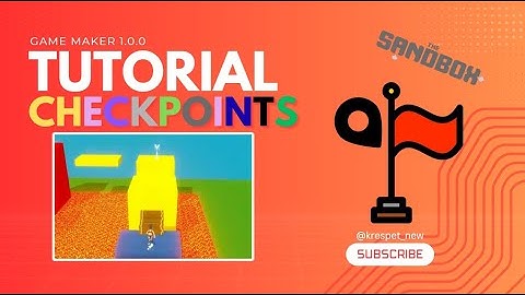 Sandbox GAME MAKER Guide | CHECKPOINTS - (Version 1.0.0)