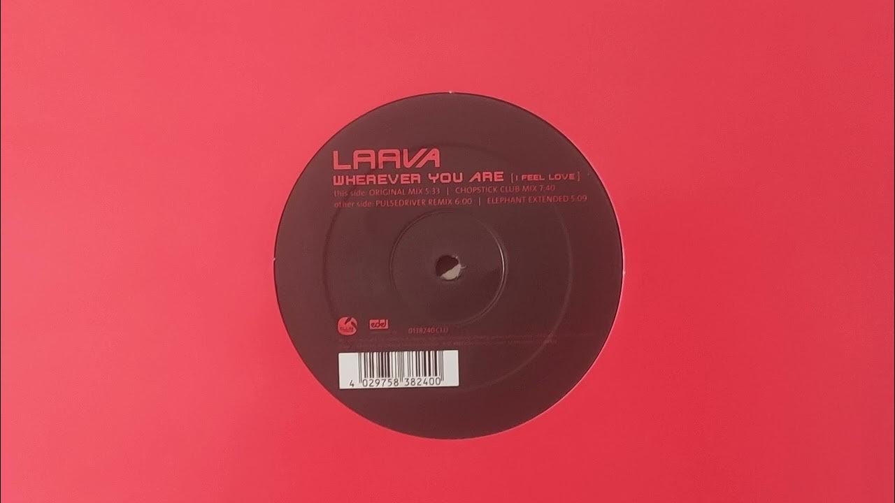 Laava Wherever You Are (I Feel