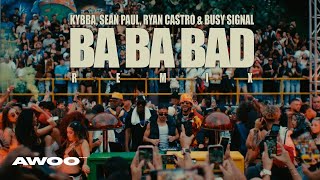 Kybba, Ryan Castro, Sean Paul & Busy Signal Ba Ba Bad Remix Reggaeton 2025 Hit