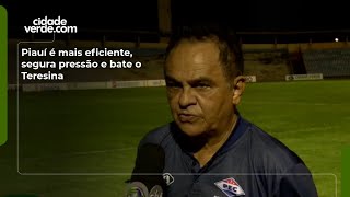 Piauí é mais eficiente, segura pressão e bate o Teresina