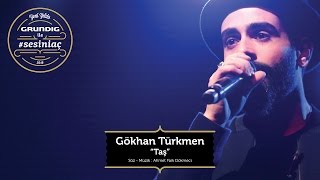 Video thumbnail of "Gökhan Türkmen - Taş / Akustikhane #sesiniaç"