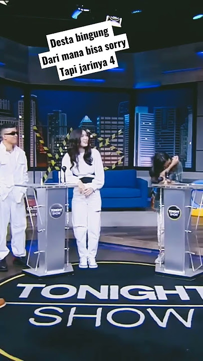 tonight show alyph , jawabannya bikin bingung desta