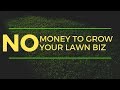 Why You Don't Have Any Money to Grow Your Lawn Care Business