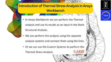 Introduction of Thermal Stress Analysis in Ansys Workbench | Mechanical | CAE | BK Engineering
