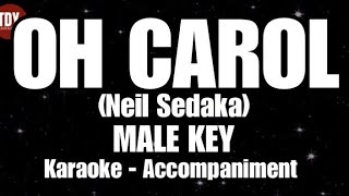OH CAROL | (Neil Sedaka) • MALE KEY • KARAOKE | ACCOMPANIMENT