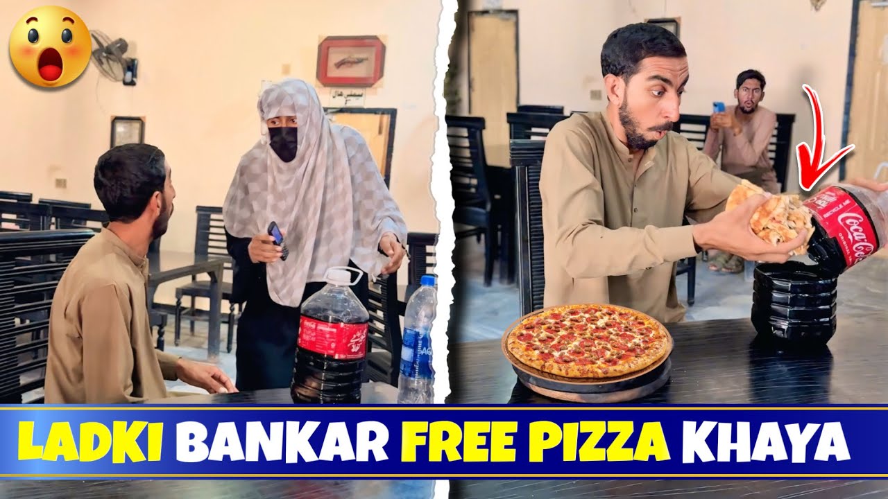 Ladki ban kar free pizza khaya