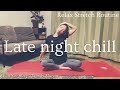 【Training music】寝る前のストレッチに聞きたいプレイリスト｜リラックスストレッチルーティーン
