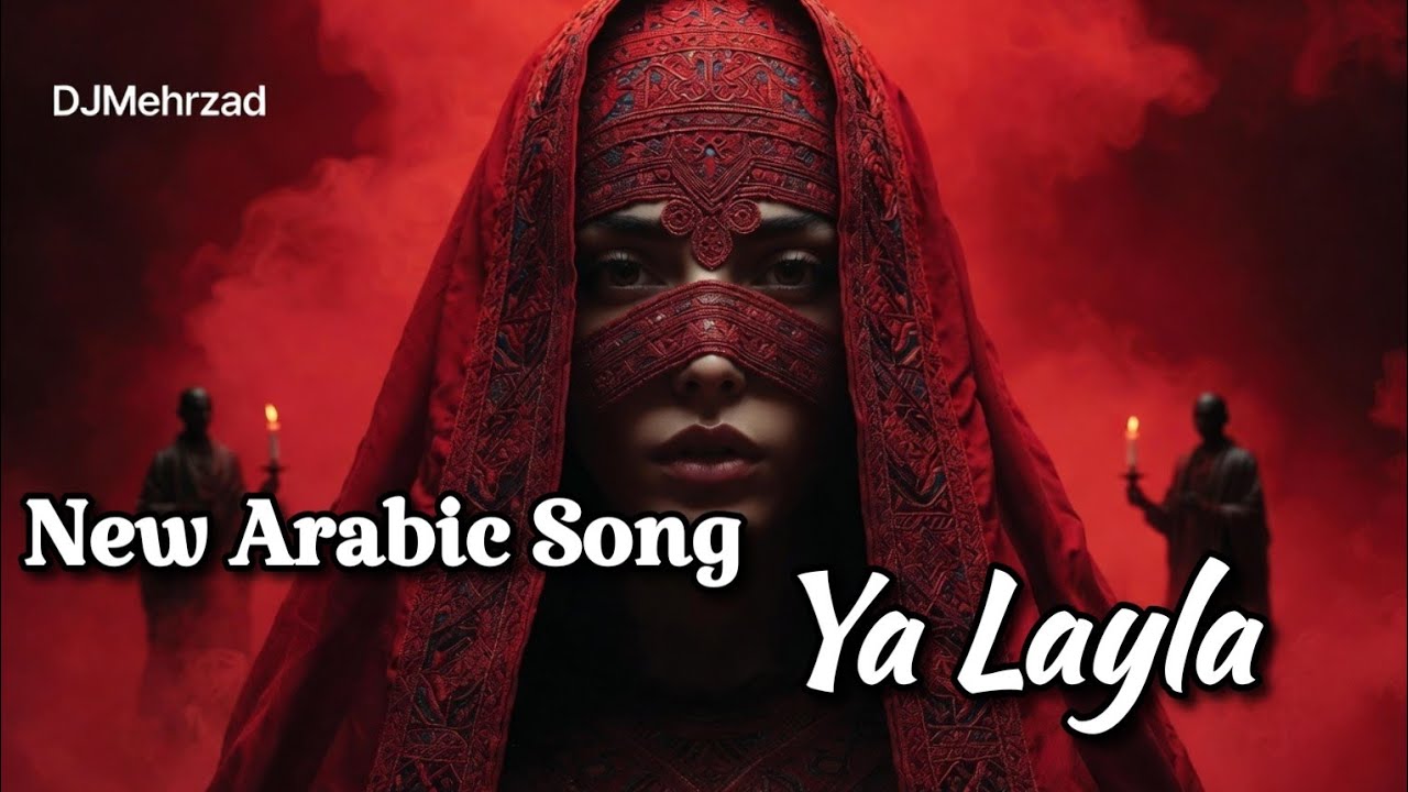 Arabic Deep House Song Ya Layla یا لیلا | Luxury Arabic Song | Club & Chill Vibes