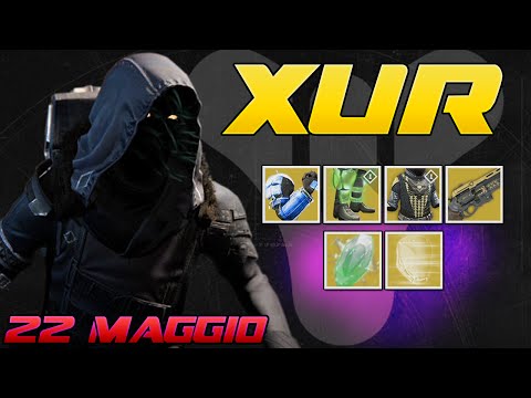 Destiny XUR - Armature e Armi Esotiche | 22 Maggio